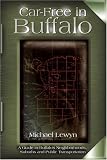 Car-Free in Buffalo: A Guide to Buffalo s Neighborhoods, Suburbs and Public Transportation