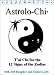 Astrolo-Chi - Tai Chi for the 12 Signs of the Zodiac