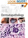 Dermatopathology: Third Edition