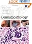 Dermatopathology: Third Edition