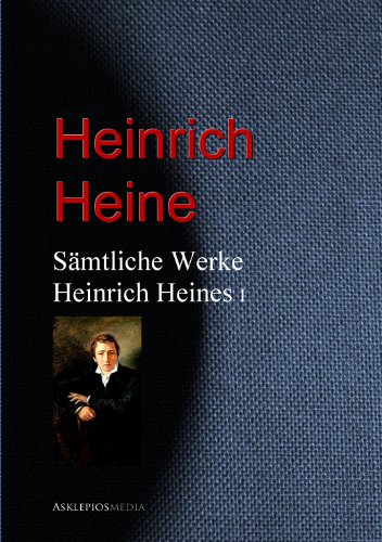 Gesammelte Werke Heinrich Heines (German Edition)