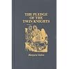The Pledge of the Twin Knights