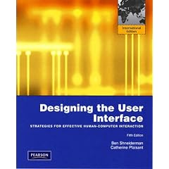 Designing the User Interface: Strategies for Effective Human-Computer Interaction: International Version
