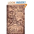 A Morbid Taste For Bones: The First Chronicle of Brother Cadfael (Cadfael Chronicles 1)