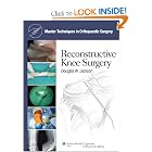Click here to buy Master Techniques in Orthopaedic Surgery: Reconstructive Knee Surgery by Douglas W Jackson.