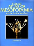 The Cultural Atlas of Mesopotamia and the Ancient Near East