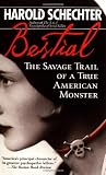 Bestial: The Savage Trail of a True American Monster