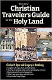 The New Christian Traveler's Guide to the Holy Land