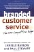 Branded Customer Service: The New Competitive Edge