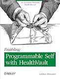 Enabling programmable self with HealthVault