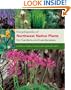 Encyclopedia of Northwest Native Plants for Gardens and Landscapes