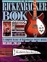 The Rickenbacker Book: A Complete History of Rickenbacker Electric Guitars