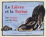 La Lievre et la Tortue/The Tortoise and the Hare: Une fable d'Esope/An Aesop's Fable (Dual Language)