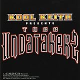Kool Keith Presents Thee Undatakerz