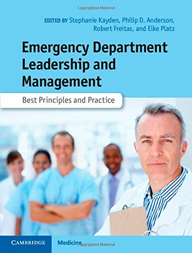Emergency Department Leadership and Management: Best Principles and Practice Emergency Department Leadership and Management: Best Principles and Practice