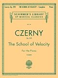 The School of Velocity, Op. 299 (Complete): For The Piano (Schirmer's Library of Musical Classics)