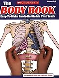 The Body Book: Easy-to-Make Hands-on Models That Teach