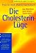Die Cholesterin- L�ge. Das M�r