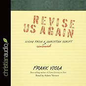 Revise Us Again: Living from a Renewed Christian Script | [Frank Viola]