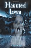 Haunted Iowa