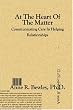 At The Heart Of The Matter: Communicating Care In Helping Relationships