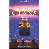 La guerre des clans : la derni�re proph�tie, Tome 3 : Aurorepar Erin Hunter