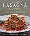 Books : The New Lasagna Cookbook: A Crowd-Pleasing Collection of Recipes from Around the World for the Perfe [Hardcover]
