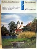 Oberbayern - Kultur, Geschichte, Landschaft zwischen Donau und Alpen, Lech und Salzach (DuMont Kunst-Reisef&uuml;hrer) - Gerhard Eckert