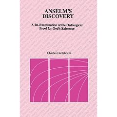 Anselm's Discovery: A Re-Examination of the Ontological Proof of God's Existence