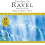 The Best of Ravel And His Time
