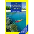THE SNORKELLER'S GUIDE TO THE CORAL REEF FROM THE PACIFIC OCEAN TO THE RED SEA by  Paddy Ryan