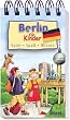 Berlin f�r Kinder: Spiel - Spa� - Wissen