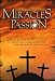 Changed Lives: Miracles of the Passion