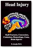 Head Injuries, Concussions & Brain Damage: Cerebral and Cranial Trauma, Skull Fractures, Contusions, Hemorrhage, Loss of Consciousness, Coma