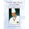Tastes and Tales of a Chef: The Apprentice's Journey