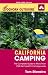 Foghorn Outdoors California Camping: The Complete Guide to More Than 1,500 Tent and RV Campgrounds (Foghorn Outdoors) by Tom Stienstra