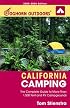 Foghorn Outdoors California Camping: The Complete Guide to More Than 1,500 Tent and RV Campgrounds (Foghorn Outdoors)