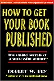 How to Get Your Book Published: Inside Secrets of a Successful Author