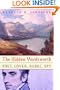 The Hidden Wordsworth: Poet, Lover, Rebel, Spy