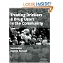 Treating Drinkers and Drug Users in the Community