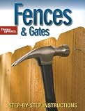 Better Homes and Gardens Fences and Gates: Step-by-Step Instructions (Better Homes & Gardens Do It Yourself) - 0696236605