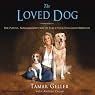 The Loved Dog: The Playful, Nonaggressive Way to Teach Your Dog Good Behavior