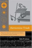 Harmonious Triads: Physicists, Musicians, and Instrument Makers in Nineteenth-Century Germany (Transformations: Studies in the History of Science and Technology)