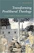 Transforming Postliberal Theology: George Lindbeck, Pragmatism And Scripture