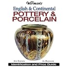 Click here to buy Warman's English and Continental Pottery and Porcelain: Identification and Price Guide... by  Al Bagdade.