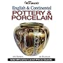 Warman's English & Continental Pottery & Porcelain: Identification & Price Guide (Warman's English and Continental Pottery and Porcelain)