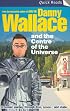 Danny Wallace and the Centre of the Universe (Quick Reads)