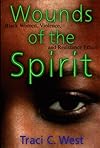 Wounds of the Spirit: Black Women, Violence and Resistance Ethics