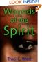Wounds of the Spirit: Black Women, Violence, and Resistance Ethics