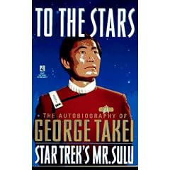 To the Stars: The Autobiography of George Takei, Star Trek's Mr. Sulu